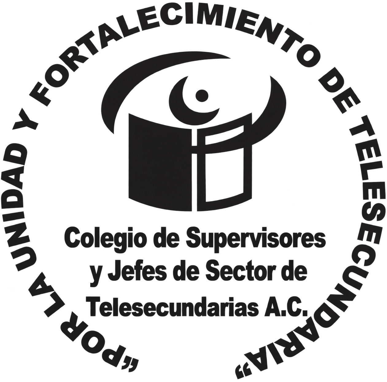 Colegio de Supervisores y Jefes de Sector de Telesecundarias A.C. Por la unidad y fortalecimiento de telesecundaria